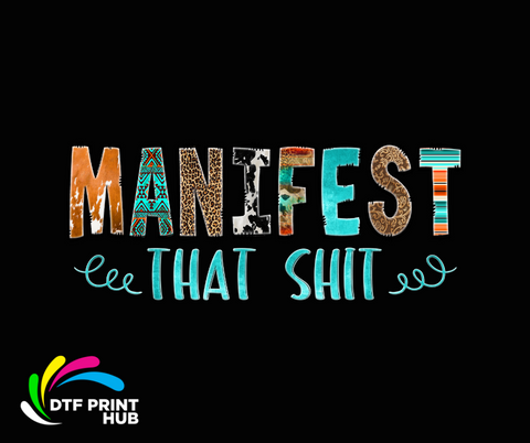 MANIFEST THAT SHIT